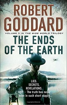 The Ends of the Earth: (The Wide World - James Maxted 3) (The Wide World Trilogy, Band 3)