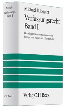 Band I: Grundlagen, Staatsorganisationsrecht, Bezüge zum Völker- und Europarecht