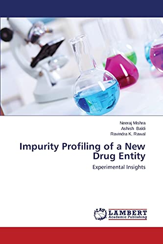 Impurity Profiling of a New Drug Entity: Experimental Insights