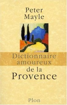 Dictionnaire amoureux de la Provence