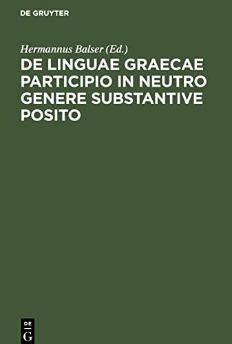 De linguae Graecae participio in neutro genere substantive posito