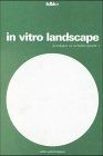In vitro landscape: Grundlagen der Architekturgenetik 1