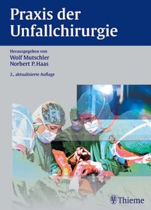 Praxis der Unfallchirurgie
