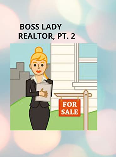 GIRL BOSS, REALTOR PT. ll