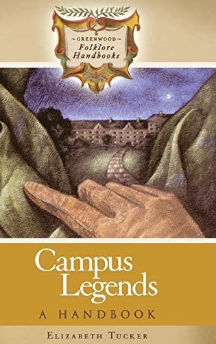 Campus Legends: A Handbook (Greenwood Folklore Handbooks)