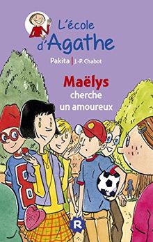 L'école d'Agathe. Vol. 39. Maëlys cherche un amoureux