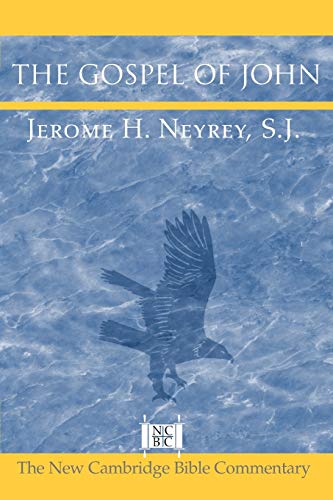 Neyrey, Jerome H. The Gospel Of John (New Cambridge Bible Commentary)