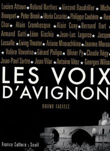 Les voix d'Avignon (1947-2007) : soixante ans d'archives, lettres, documents et inédits