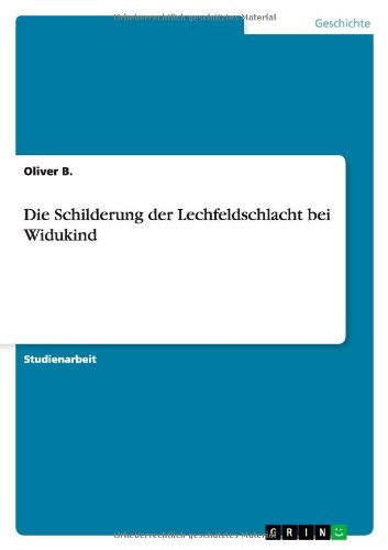 Die Schilderung der Lechfeldschlacht bei Widukind