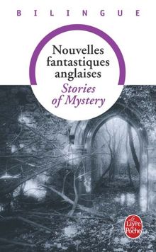 Nouvelles fantastiques anglaises. Stories of mystery