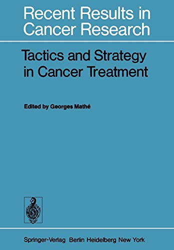 Tactics and Strategy in Cancer Treatment (Recent Results in Cancer Research) (Recent Results in Cancer Research, 62, Band 62)