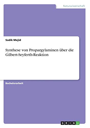 Synthese von Propargylaminen über die Gilbert-Seyferth-Reaktion