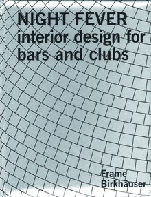 Night Fever: Interior Design for Bars and Clubs. Graphik von Staat Amsterdam