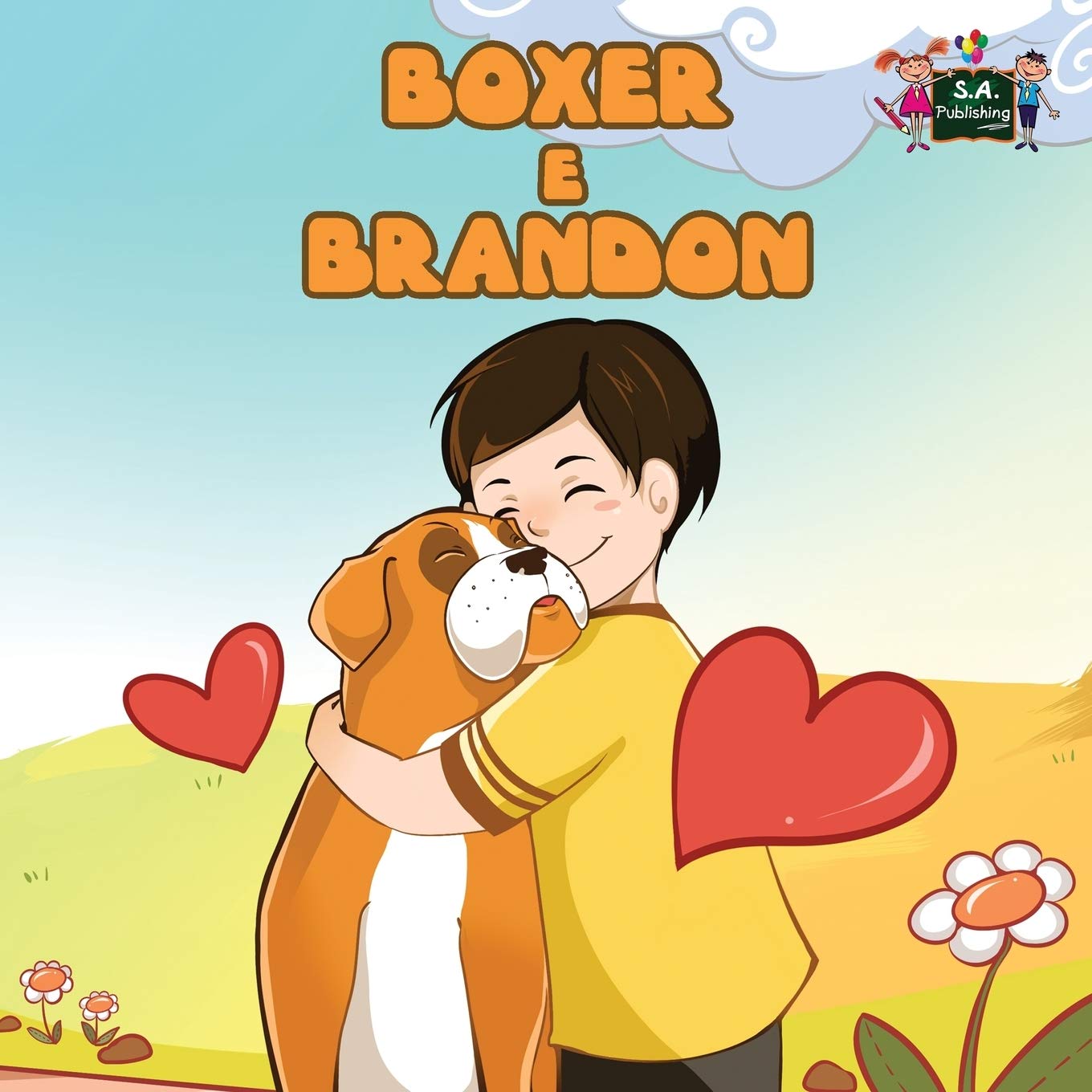 Boxer e Brandon (italian kids books, Childrens Italian books, libri per bambini): italian children stories, libri per ragazzi: Boxer and Brandon (Italian Edition) (Italian Bedtime Collection)