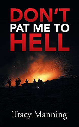 Don’t Pat Me to Hell