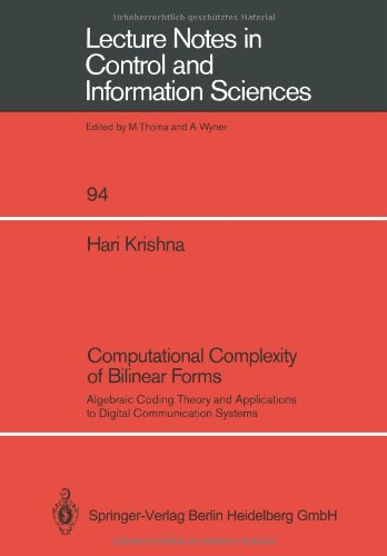 Computational Complexity of Bilinear Forms: Algebraic Coding Theory And Applications To Digital Communication Systems (Lecture Notes in Control and Information Sciences)