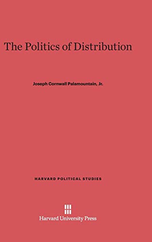 The Politics of Distribution (Harvard Political Studies, Band 19)