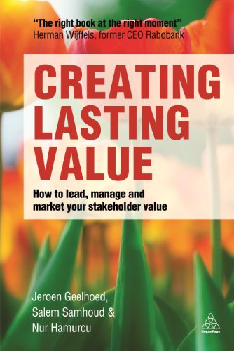 Geelhoed Creating Lasting Value, How To Lead, Manage And Market Your Stakeholder Value