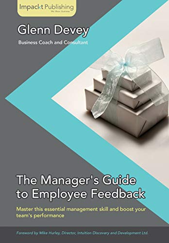The Manager's Guide to Employee Feedback (English Edition): For New Managers