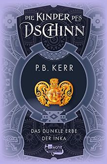 Die Kinder des Dschinn: Das dunkle Erbe der Inka