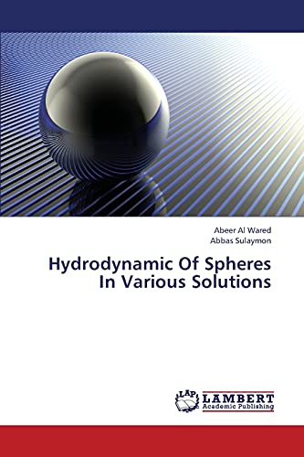 Hydrodynamic Of Spheres In Various Solutions