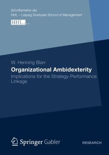 Organizational Ambidexterity: Implications for the Strategy-Performance Linkage