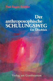 Der anthroposophische Schulungsweg