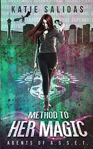 Method to her Magic (Agents of A.S.S.E.T., Band 4)