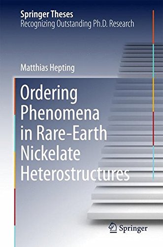 Ordering Phenomena in Rare-Earth Nickelate Heterostructures (Springer Theses)