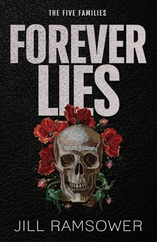 Jill Ramsower Forever Lies, A Mafia Romance (The Five Families)