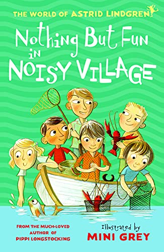 Astrid Lindgren Nothing But Fun In Noisy Village