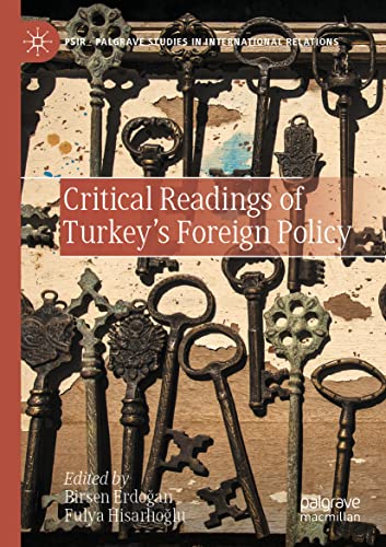 Critical Readings of Turkey’s Foreign Policy (Palgrave Studies in International Relations)