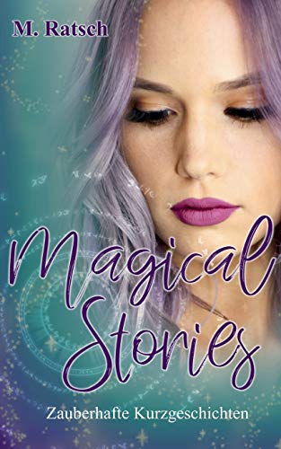 Magical Stories: Zauberhafte Kurzgeschichten