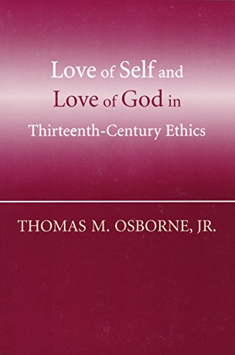 Love of Self and Love of God in Thirteenth-Century Ethics