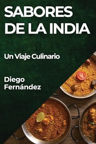 Sabores de la India: Un Viaje Culinario