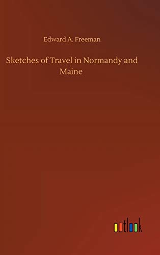Sketches of Travel in Normandy and Maine