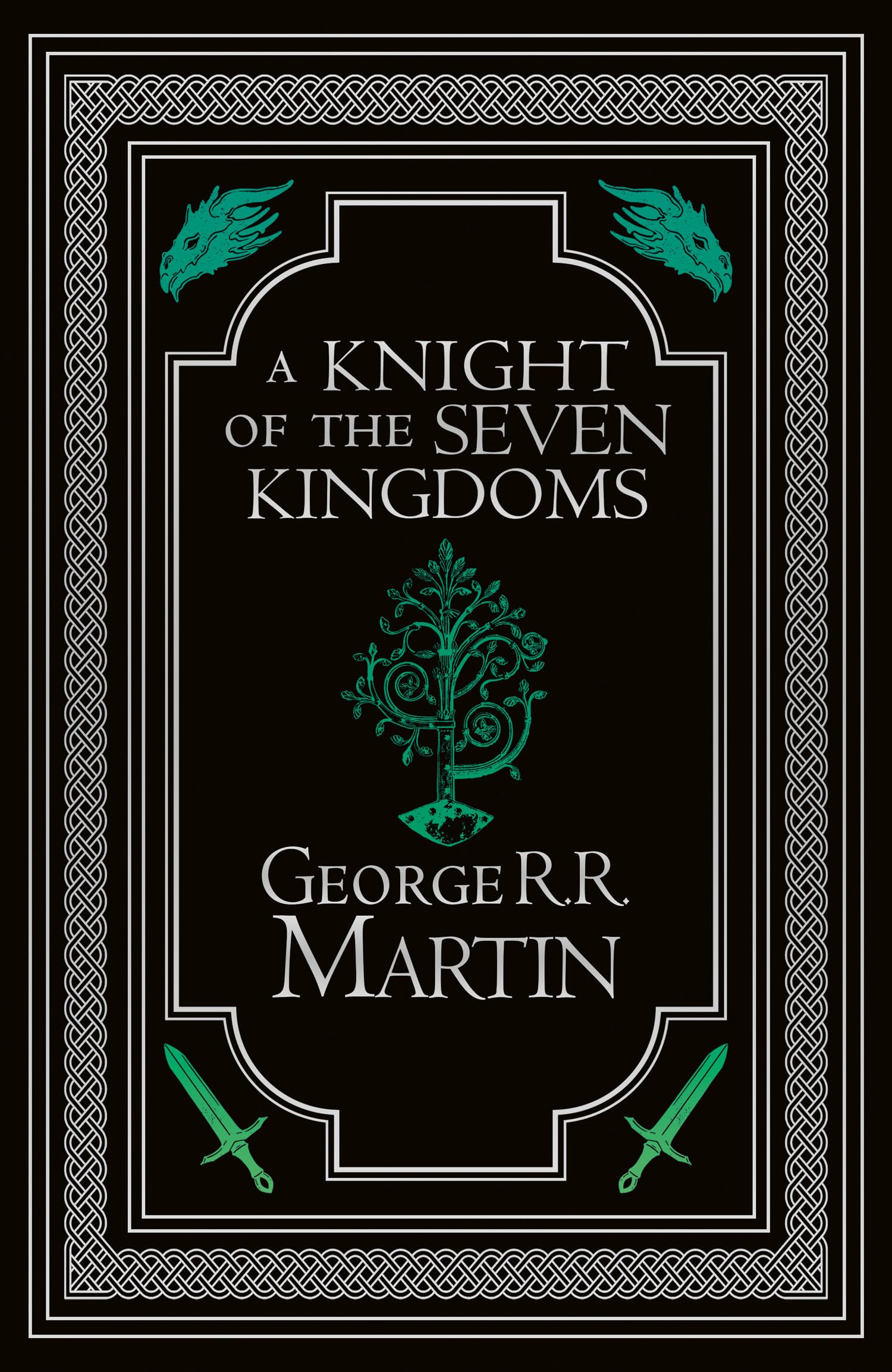 A Knight of the Seven Kingdoms Collector’s Edition: From the internationally bestselling creator of GAME OF THRONES (A Song of Ice and Fire)