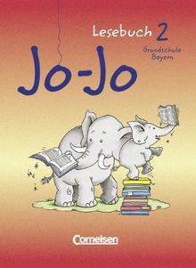 Jo-Jo Lesebuch - Grundschule Bayern: Jo-Jo, Lesebuch, neue Rechtschreibung, 2. Schuljahr, Ausgabe Grundschule Bayern