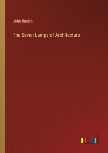 The Seven Lamps of Architecture