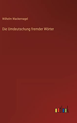 Die Umdeutschung fremder Wörter