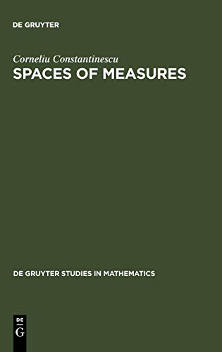 Spaces of Measures (De Gruyter Studies in Mathematics, 4)