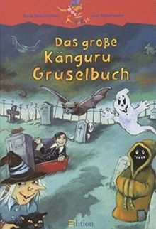 Das grosse Känguru Gruselbuch (Känguru - Erste Geschichten zum Selberlesen / Ab 7 Jahre)