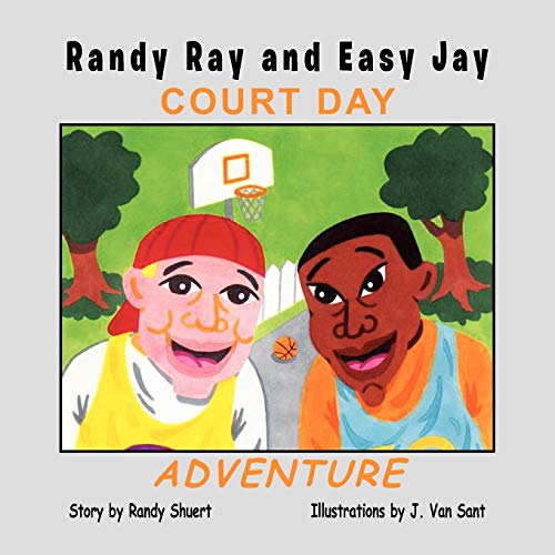 Randy Ray and Easy Jay: Court Day Adventure