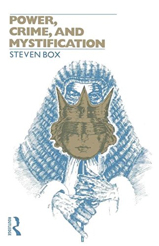 Power, Crime and Mystification (Tavistock Studies in Sociology)