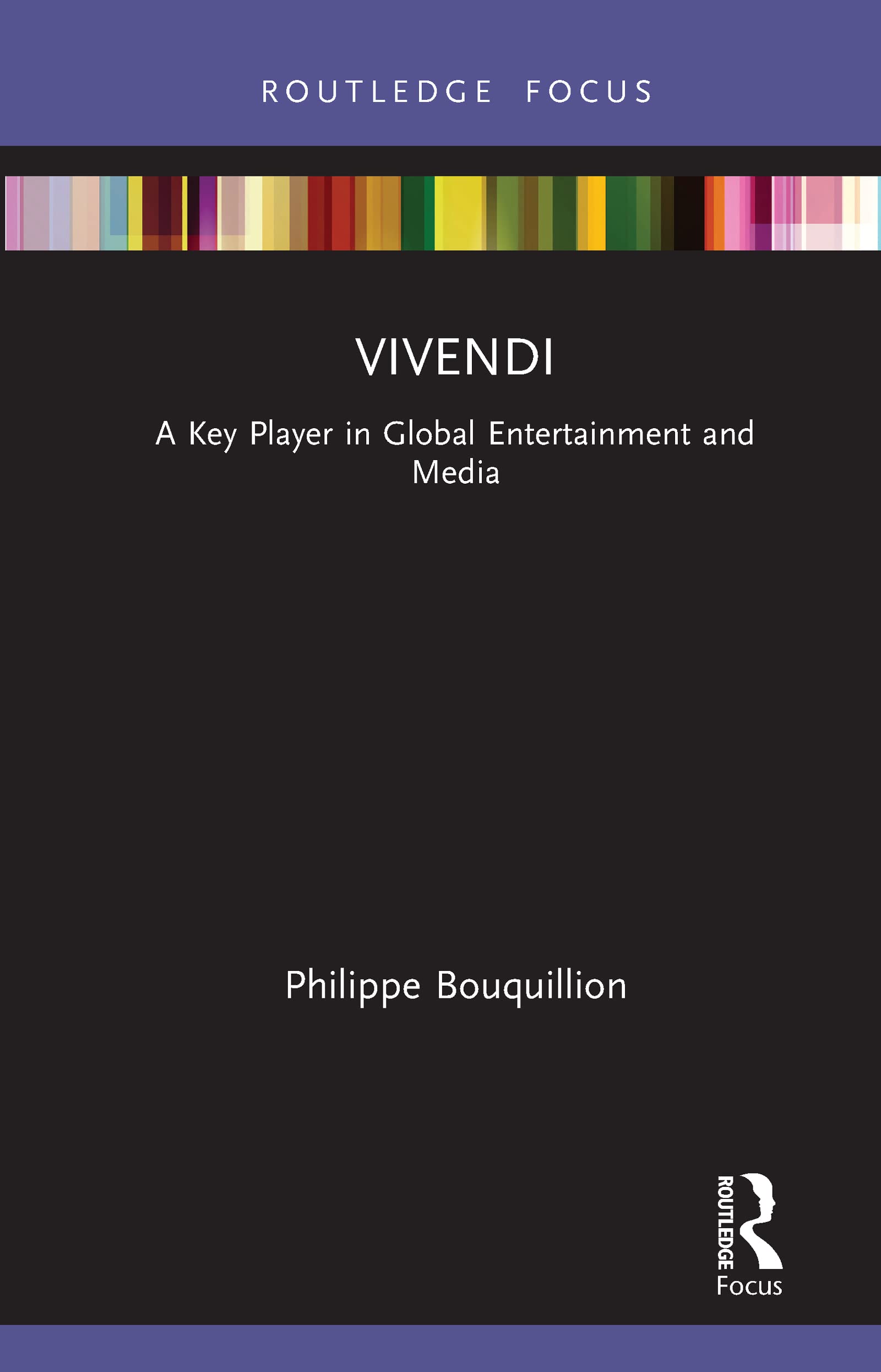 Vivendi: A Key Player in Global Entertainment and Media (Global Media Giants)
