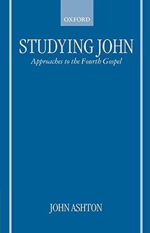 Studying John: Approaches to the Fourth Gospel