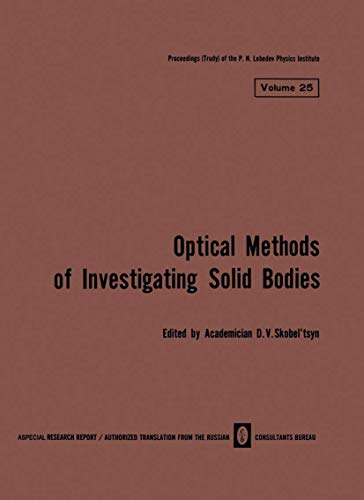 Volume 25: Optical Methods of Investigating Solid Bodies (The Lebedev Physics Institute Series, 25, Band 25)