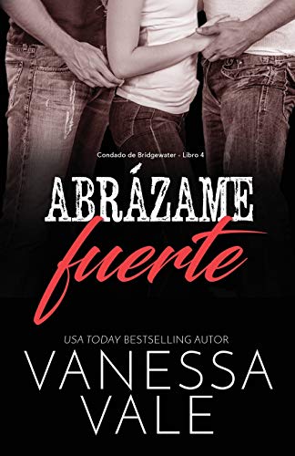 Abrázame fuerte: Letra grande (Condado de Bridgewater, Band 4)