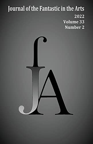 Journal of the Fantastic in the Arts (2022 - Volume 33 Number 2)