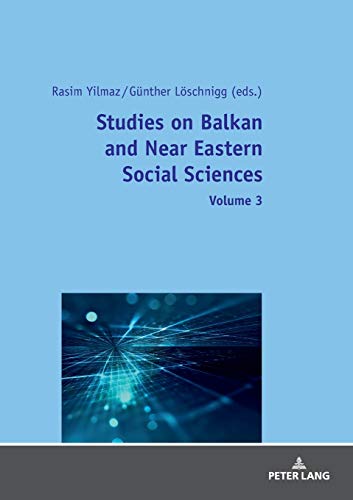 Studies on Balkan and Near Eastern Social Sciences – Volume 3